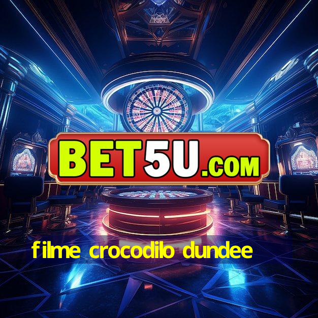 filme crocodilo dundee